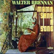 Walter Brennan With The Johnny Mann Singers - Mama Sang A Song