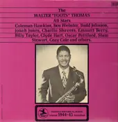 Walter 'Foots' Thomas - The Walter 'Foots' Thomas All Stars