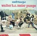 LP - Walter H.C. Meier Pumpe - Unterwegs - comes with beautiful Booklet