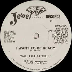 Walter Hatchett - I Want To Be Ready / He Will Fix It