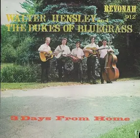 Walter Hensley & The Dukes Of Bluegrass - 3 Days From Home