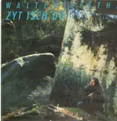 Walter Lietha - Zyt Isch Do