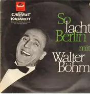 Waltern Böhm - So lacht Berlin