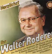 Walter Roderer - Herzlichst Ihr Walter Roderer