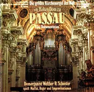 Muffat / Schuster / Reger - Die Größte Kirchenorgel Der Welt Im Hohen Dom Zu Passau (Eine Dokumentation)