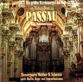 Reger - Die Größte Kirchenorgel Der Welt Im Hohen Dom Zu Passau (Eine Dokumentation)