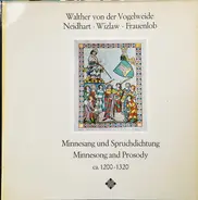Walther Von Der Vogelweide , Neidhart Von Reuental , Wizlav Von Rügen , Frauenlob - Minnesang und Spruchdichtung (Minnesong And Prosody) Ca. 1200-1320