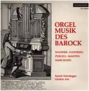 LP - Walther, Dandrieu, Purcell, Martini a.o. - Orgelmusik des Barock