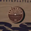 Schellack - Walther Ludwig, Gerhard Hüsch - Leb' wohl, mein Blütenreich!/ Im weiten