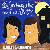 Walti Und Werni - De Jeanmaire Und De Vatti