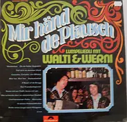 Walti Und Werni - Mir Händ De Plausch