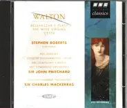 Walton, Stephen Roberts, Sir John Pritchard, Sir Charles Mackerras - Belshazzar's Feast / The Wise Virgins Siesta
