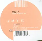 Walty - Keep Me Goin' On