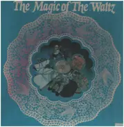 Waltzes Compilation - The Magic of The Waltz