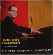 Waldir Calmon - Feito Para Dançar