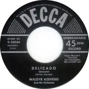 Waldir Azevedo And His Orchestra - Delicado / See If You Like It