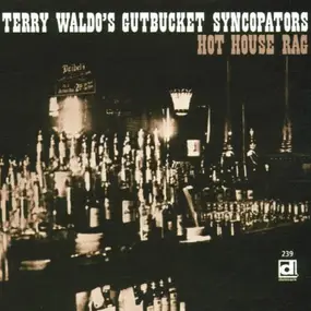 Terry Waldo's Gutbucket Syncopators - Hot House Rag