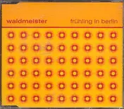 Waldmeister - Frühling in Berlin