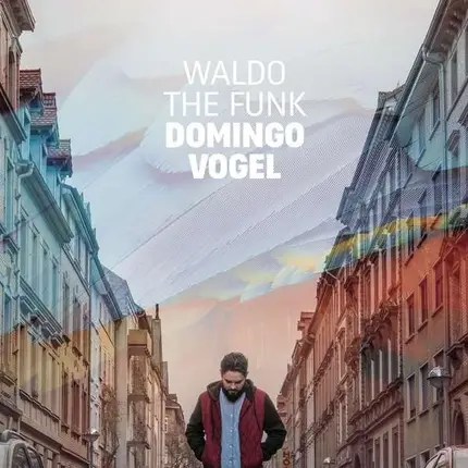 Waldo The Funk - Domingo Vogel