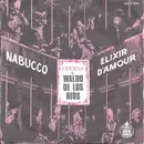 7inch Vinyl Single - Waldo De Los Rios - Nabucco / Elixir D'Amour