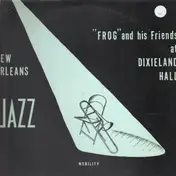 W - Frog And His Friends At Dixieland Hall