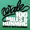 CD - Wale - 100 Miles And Running