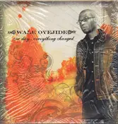 Wale Oyejide - One Day... Everything Changed