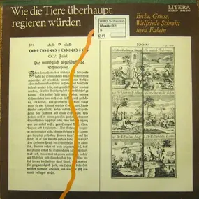 Walfriede Schmitt, Eberhard Esche u.a. - Wie die Tiere überhaupt regieren würden