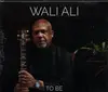 CD - W'ali Muhammad - To Be - Still sealed