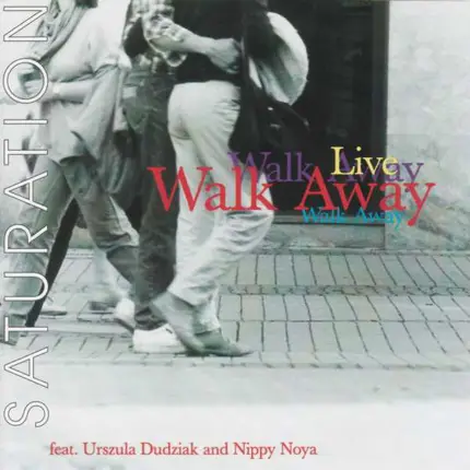 Walk Away - Saturation
