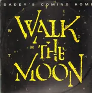 Walk The Moon - Daddy's Coming Home