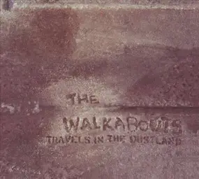 The Walkabouts - Travels in the Dustland