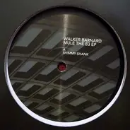 Walker Barnard - Mule The B3 Ep