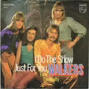 Walkers - I Do The Show Just For You