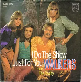 Walkers - I Do The Show Just For You