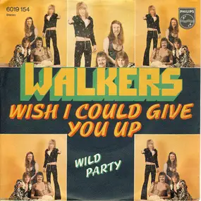 Walkers - Wish I Could Give You Up