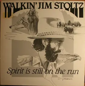 Walkin' Jim Stoltz - Spirit Is Still On The Run