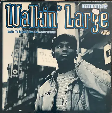 Walkin' Large - Reachin' (For My People...) / When I Flow