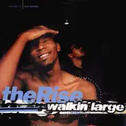 Walkin' Large - The Rise