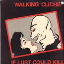LP - Walking Cliche - If Lust Could Kill