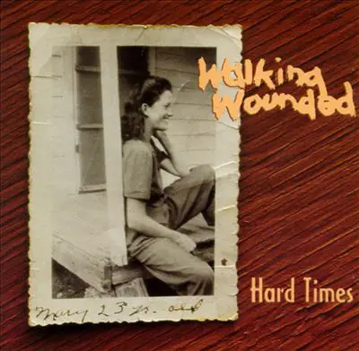 Walking Wounded - Hard Times