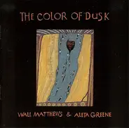 Wall Matthews & Aleta Greene - The Color of Dusk
