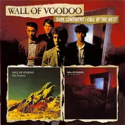 Wall of Voodoo - Dark Continent / Call Of The West