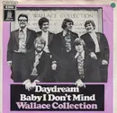 7inch Vinyl Single - Wallace Collection - Daydream / Baby I Don't Mind