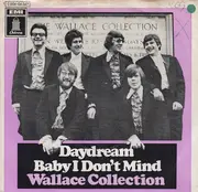 7inch Vinyl Single - Wallace Collection - Daydream / Baby I Don't Mind