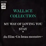 Wallace Collection - My Way Of Loving You / Stay