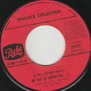 7inch Vinyl Single - Wallace Collection - My Way Of Loving You / Stay