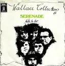 7inch Vinyl Single - Wallace Collection - Serenade / Walk On Out