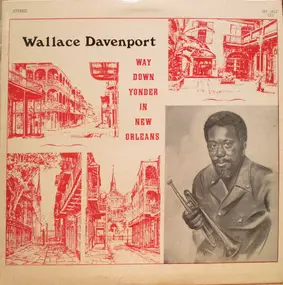 Wallace Davenport - Way Down Yonder In New Orleans