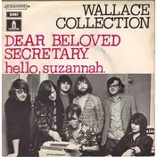 Wallace Collection - Dear Beloved Secretary / Hello, Suzannah